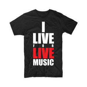 The Rave - I Live For Live Music T-shirt